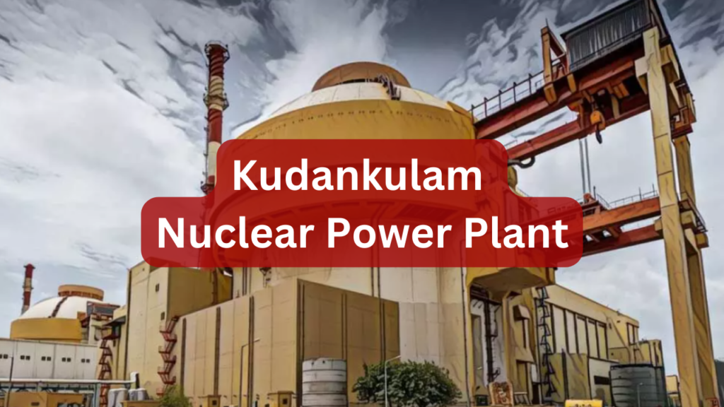 Kudankulam Nuclear Power Plant