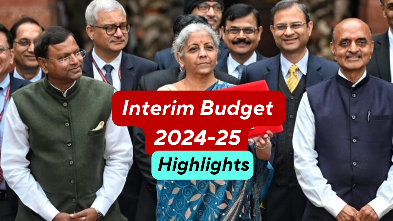 Highlights of the Interim Budget 20242025 Lite Knowledge