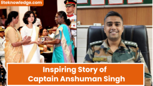 Inspiring Story of Captain Anshuman Singh, who was awarded the Kirti Chakra posthumously