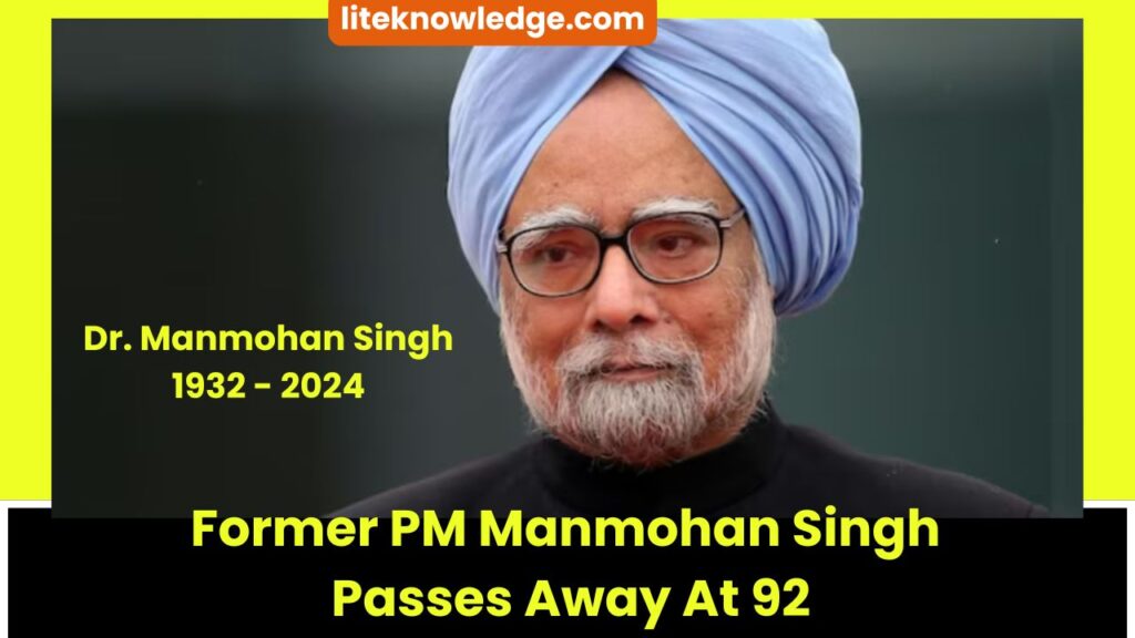 Former PM Manmohan Singh Passes Away At 92