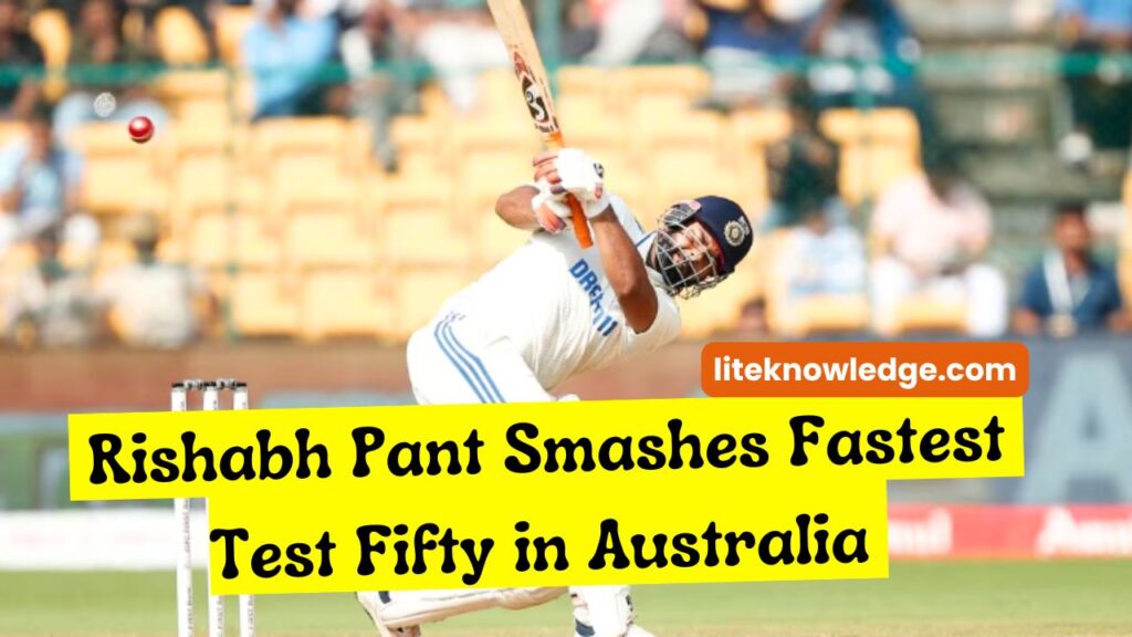 Rishabh Pant Smashes Fastest Test Fifty in Australia