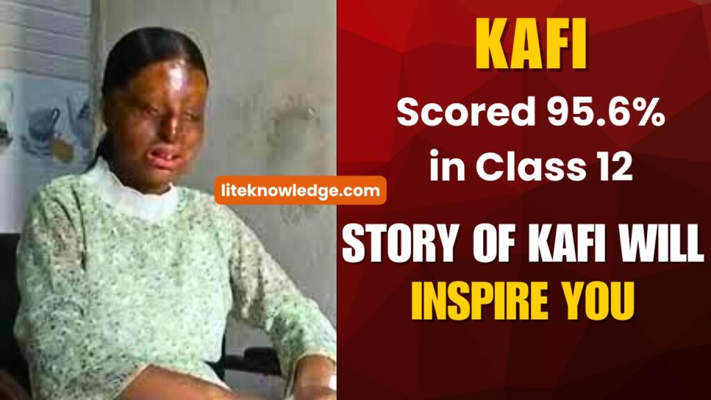 Kafi acid attack survivor scored 95.6% in class 12